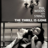 Phil Woods - The Thrill is Gone '2003
