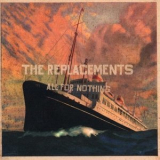 The Replacements - All for Nothing / Nothing for All '1997