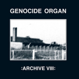 Genocide Organ - Archive VIII '2016