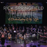 Rick Springfield - Orchestrating My Life '2021