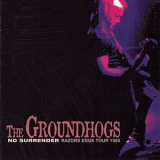 The Groundhogs - No Surrender - Razors Edge Tour 1985 '1998