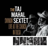 Taj Mahal - Swingin': Live at The Church in Tulsa '2024