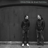 Brad Mehldau - Chris Thile & Brad Mehldau '2017