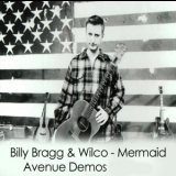 Billy Bragg & Wilco - Mermaid Avenue Demos '1998