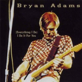 Bryan Adams - (Everything I Do) I Do It For You '2001