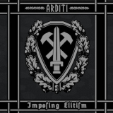 Arditi - Imposing Elitism '2018