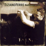 Tiziano Ferro - Nadie Está Solo '2006
