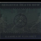 Brighter Death Now - Kamikaze Kabaret '2005