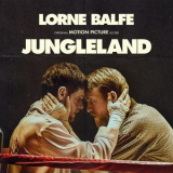 Lorne Balfe - Jungleland (Original Motion Picture Score) '2020