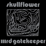 Skullflower - IIIrd Gatekeeper '2024