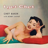 Chet Baker - I Get Chet '2014