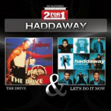 Haddaway - The Drive / Let's Do It Now '2010