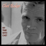 Chet Baker - My Time with Chet '2018