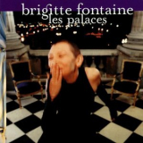 Brigitte Fontaine - Les Palaces '1997