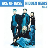 Ace of Base - Hidden Gems, Vol. 2 '2020
