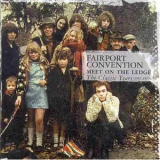 Fairport Convention - Meet On The Ledge - The Classic Years (1967-1975) CD1 '1969