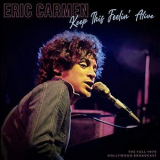 Eric Carmen - Keep This Feelin' Alive '2020