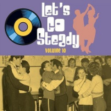 Various Artist - Let's Go Steady, Vol. 10 '2022