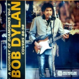Bob Dylan - A Highway Of Diamonds, Vol.3: Covers 88–98 '1998