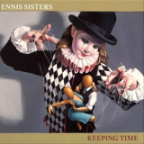 The Ennis Sisters - Keeping Time '2018