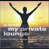 In Credo - My Private Lounge (ibiza Chillout Feelings) '2008