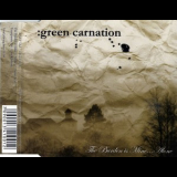 Green Carnation - The Burden Is Mine... Alone (Single) '2005