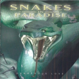 Snakes In Paradise - Dangerous Love '2002