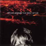 Bryan Adams - The Best Of Me '1999