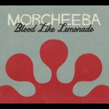 Morcheeba - Blood Like Lemonade '2010