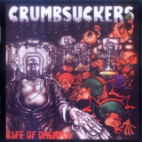 Crumbsuckers - Life Of Dreams '1986