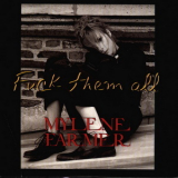 Mylene Farmer - Fuck Them All '2005