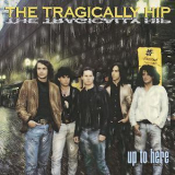 The Tragically Hip - Up To Here '1989