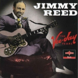 Jimmy Reed - Vee-Jay Years 1953-1965 (CD2) '1994