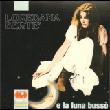 Loredana Berte - E La Luna Bussò '1984