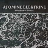 Atomine Elektrine - Archimetrical Universe '1999