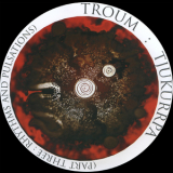 Troum - Tjukurrpa (part Three: Rhythms And Pulsations) '2003