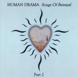 Human Drama - Songs Of Betrayal (CD2) '1995