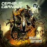 Cephalic Carnage - Misled by Certainty '2010