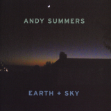 Andy Summers - Earth + Sky (Japan Edition) '2004