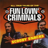 Fun Lovin' Criminals - Scooby Snacks [EP] '1996