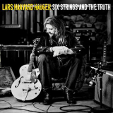 Lars Haavard Haugen - Six Strings And The Truth '2011
