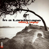 John Cage - In A Landscape '1995