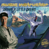 Music Instructor - Dream A Little Dream [CDS] '1996