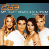 ATC - My Heart Beats Like A Drum (Dam Dam Dam) '2000