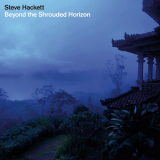 Steve Hackett - Beyond The Shrouded Horizon (disc 1) '2011
