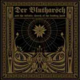 Der Blutharsch And The Infinite Church Of The Leading Hand - The Story About The Digging Of The Hole And The Hearing Of The Sounds From Hell '2011