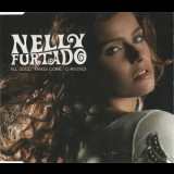 Nelly Furtado - All Good Things (Come To An End) '2006