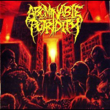 Abominable Putridity - In The End Of Human Existence '2007