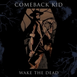 Comeback Kid - Wake The Dead '2005