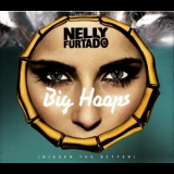 Nelly Furtado - Big Hoops (Bigger The Better) '2012